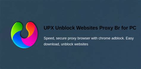 upwax|UPX Free VPN Private Browser .